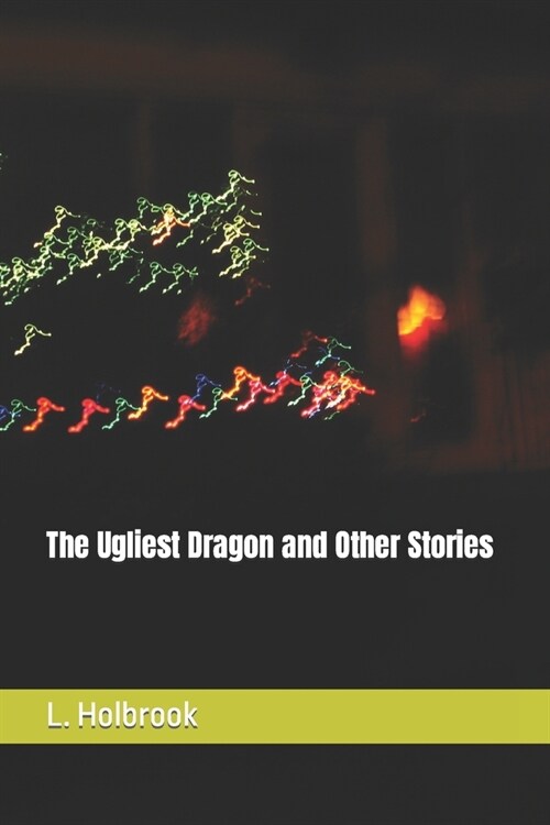 The Ugliest Dragon and Other Stories (Paperback)
