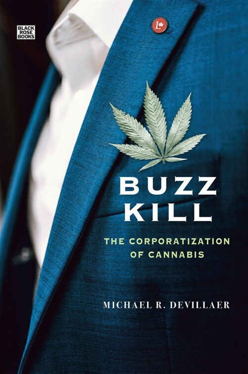 Buzz Kill: The Corporatization of Cannabis (Paperback)