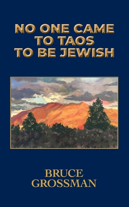 No One Came to Taos to Be Jewish (Paperback)