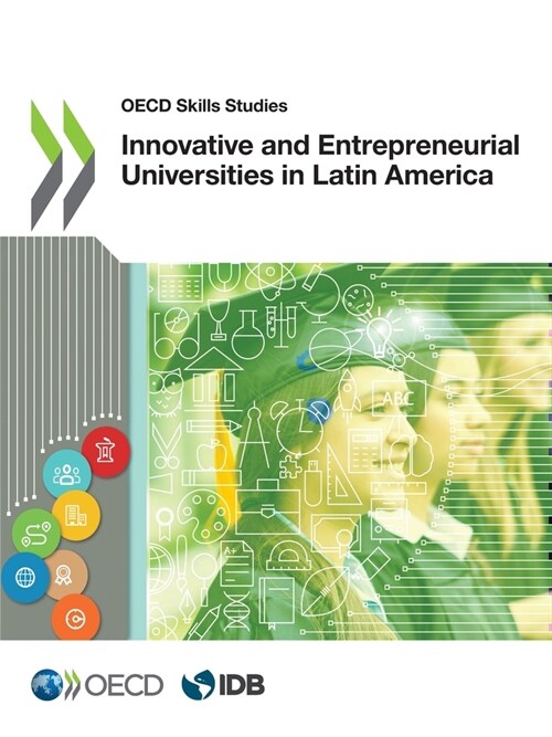 OECD Skills Studies Innovative and Entrepreneurial Universities in Latin America (Paperback)