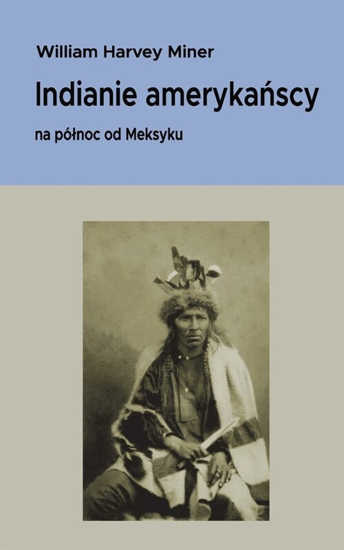 Indianie amerykańscy na p?noc od Meksyku (Paperback)