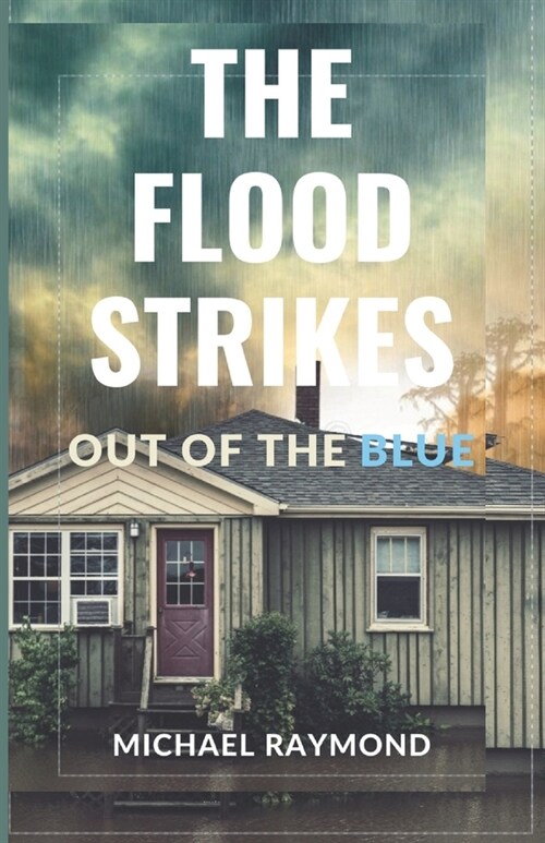 The Flood Strikes: Out Of The Blue (Paperback)