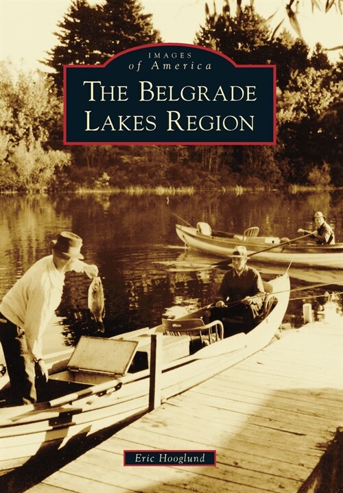 The Belgrade Lakes Region (Paperback)