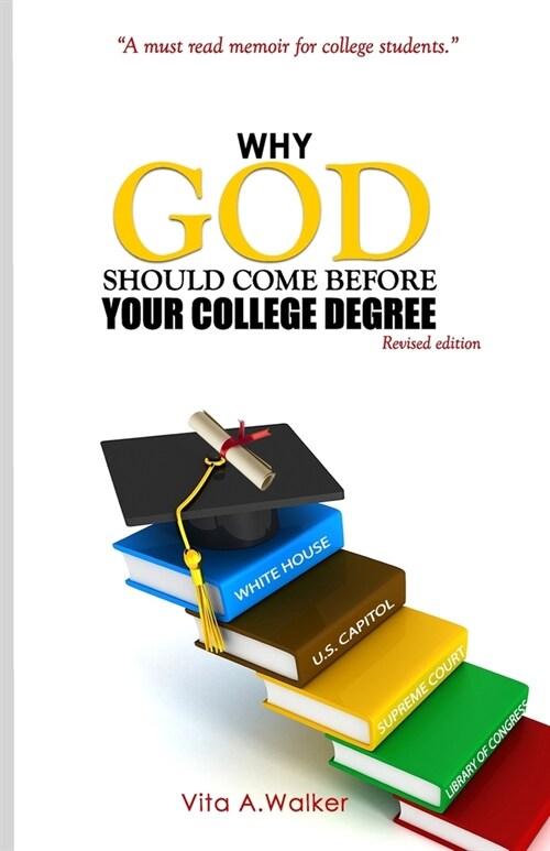 Why God Should Come Before Your College Degree (Paperback)