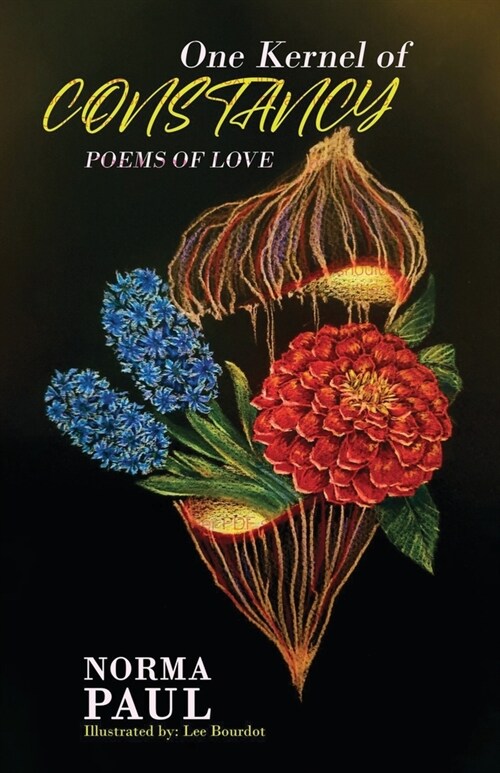 One Kernel of Constancy: Poems of Love (Paperback)