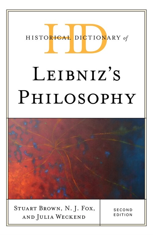 Historical Dictionary of Leibnizs Philosophy (Hardcover, 2)