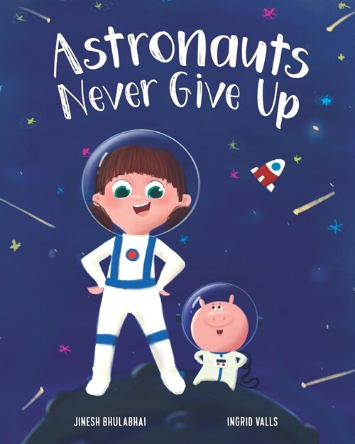 Astronauts Never Give Up (Paperback)