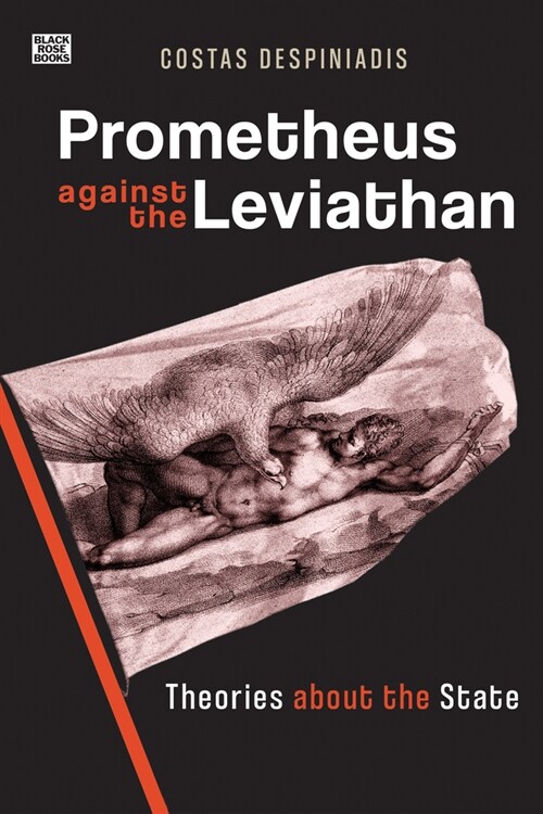 Prometheus Against the Leviathan: Theories about the State (Paperback)