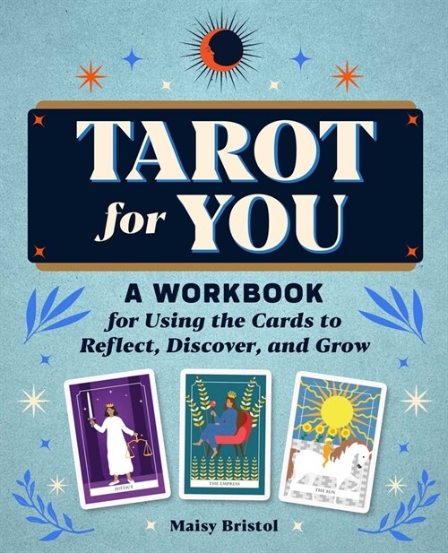 Tarot for You: A Workbook for Using the Cards to Reflect, Discover, and Grow (Paperback)