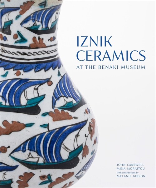 Iznik Ceramics at the Benaki Museum (Paperback)