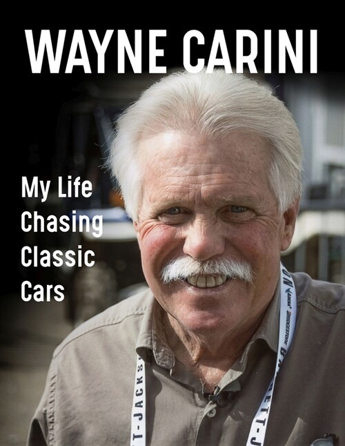 Wayne Carini: My Life Chasing Classic Cars (Hardcover)