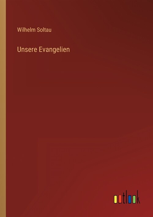 Unsere Evangelien (Paperback)