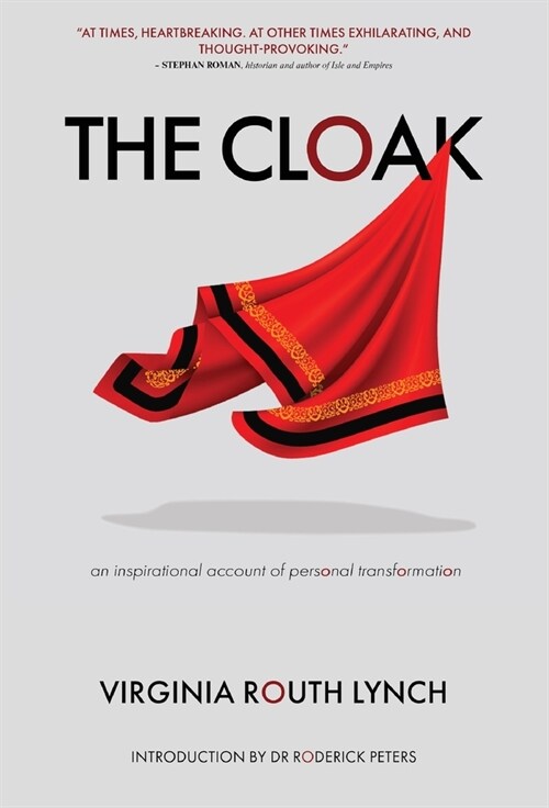 The Cloak: An inspirational account of personal transformation (Hardcover)