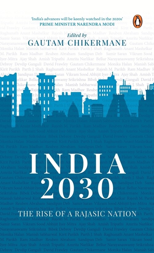 India 2030: Rise of a Rajasic Nation: A Deep Dive Into Indias Financial and Economic Policies (Paperback)