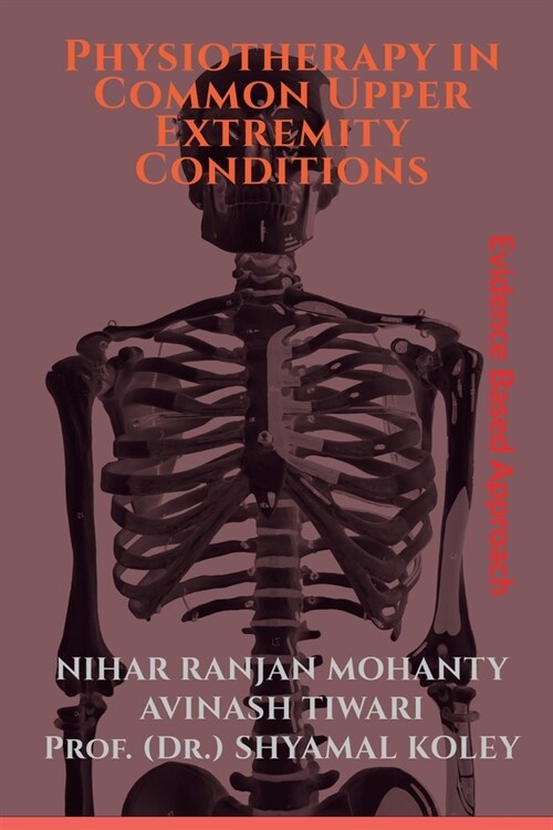 Physiotherapy in Common Upper Extremity Conditions (Paperback)