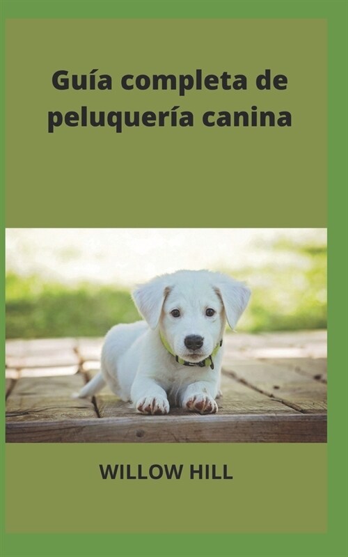 Gu? completa de peluquer? canina (Paperback)