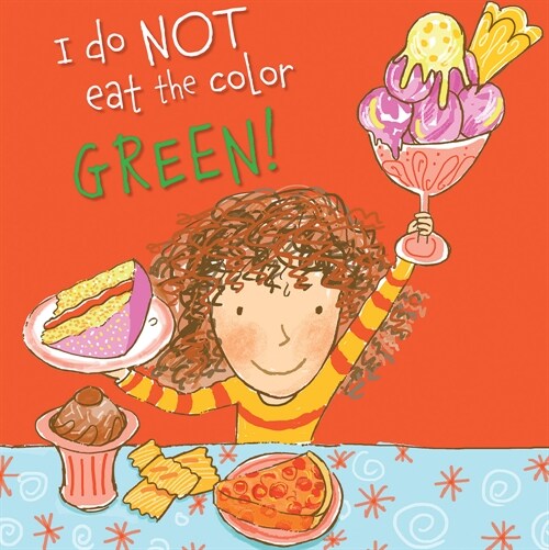 I Do Not Eat the Color Green! (Library Binding)