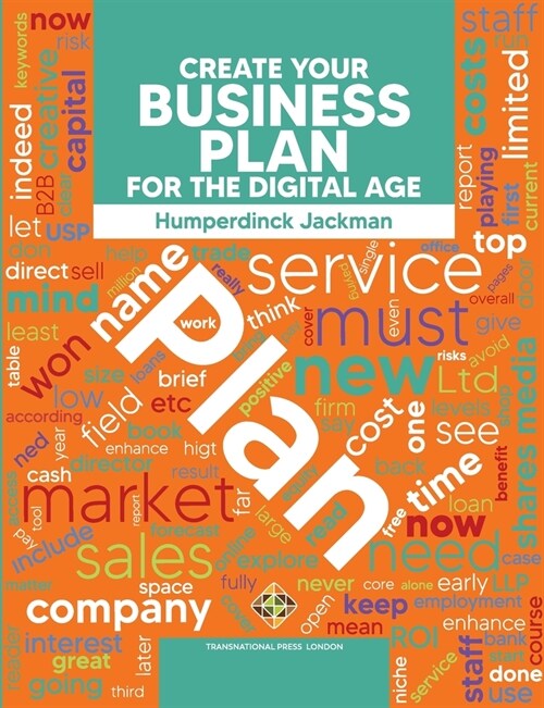 Create Your Business Plan for the Digital Age Guide to an Effective Business Plan (Paperback)