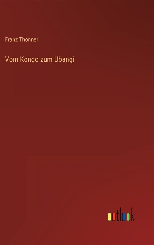 Vom Kongo zum Ubangi (Hardcover)