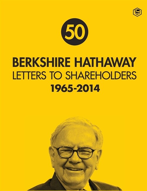 Berkshire Hathaway Letters to Shareholders: 1965 - 2014 (Paperback)