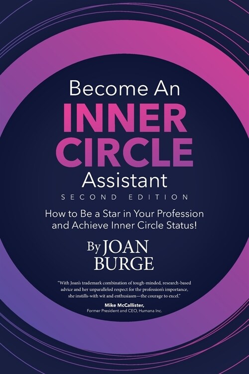 Become an Inner Circle Assistant: How to Be a Star in Your Profession and Achieve Inner Circle Status! (Paperback, 2)