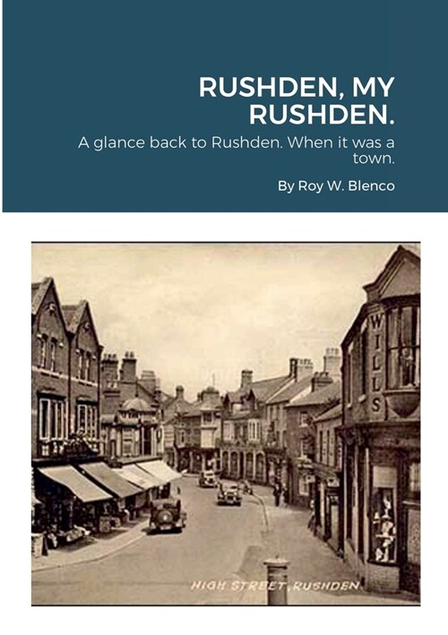 Rushden, My Rushden. (Paperback)