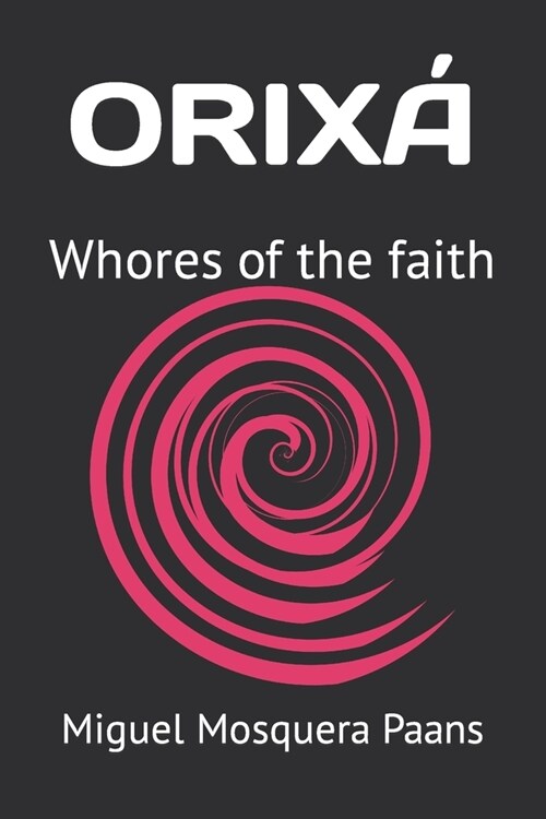 Orix? Whores of the faith (Paperback)