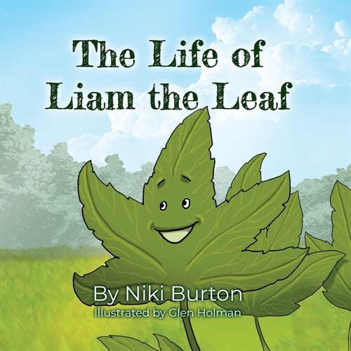 The Life of Liam the Leaf (Paperback)