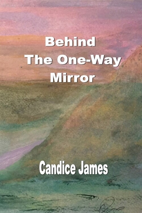 Behind The One-Way Mirror (Paperback)