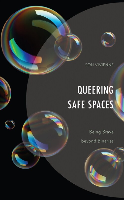 Queering Safe Spaces: Being Brave Beyond Binaries (Hardcover)