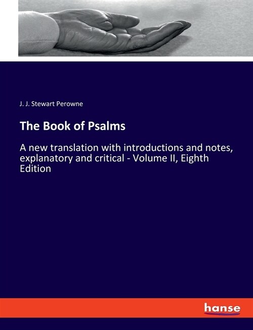 The Book of Psalms: A new translation with introductions and notes, explanatory and critical - Volume II, Eighth Edition (Paperback)