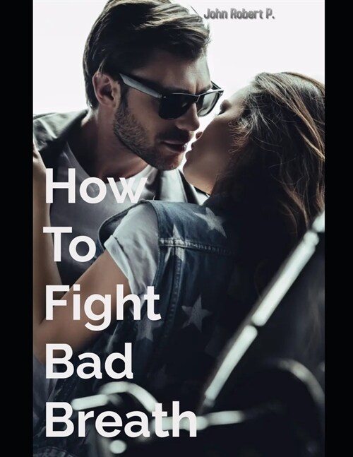 How To Fight Bad Breath (Paperback)