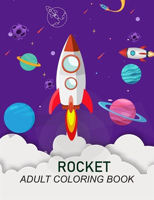 Rocket Adult Coloring Book: Rocket Coloring Book For Girls (Paperback)