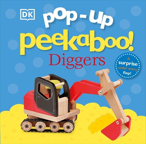 Pop-Up Peekaboo! Diggers: A Surprise Under Every Flap! (Board Books)
