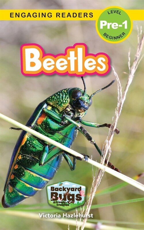 Beetles: Backyard Bugs and Creepy-Crawlies (Engaging Readers, Level Pre-1) (Hardcover)