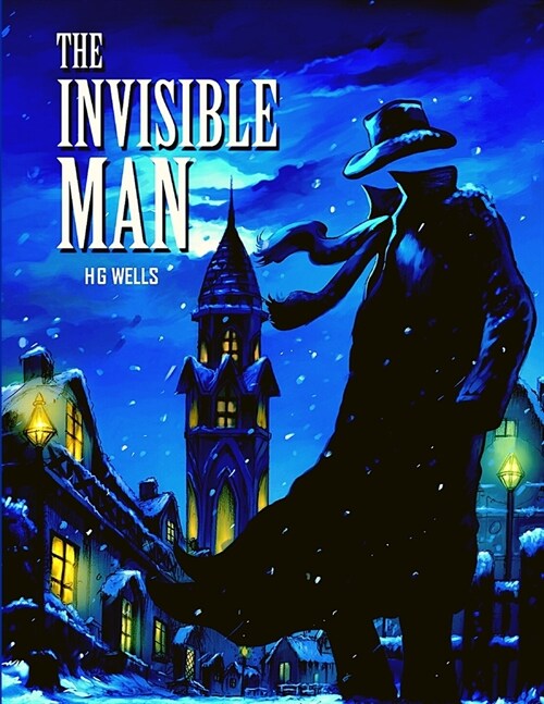 The Invisible Man: The Masterpiece of Science Fiction Books (Paperback)