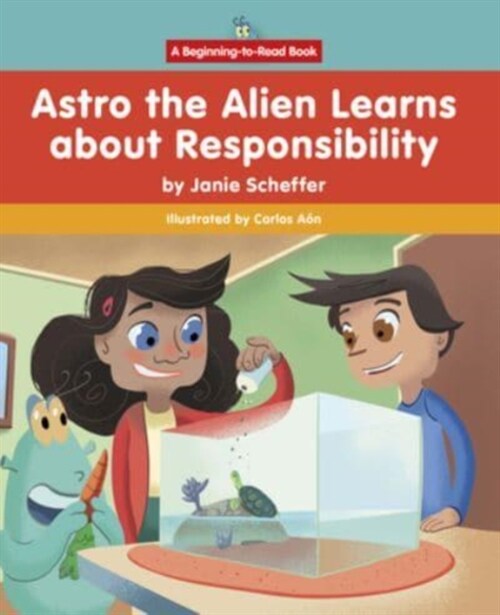 Astro the Alien Learns about Responsibility (Hardcover)