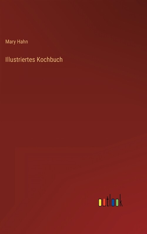 Illustriertes Kochbuch (Hardcover)