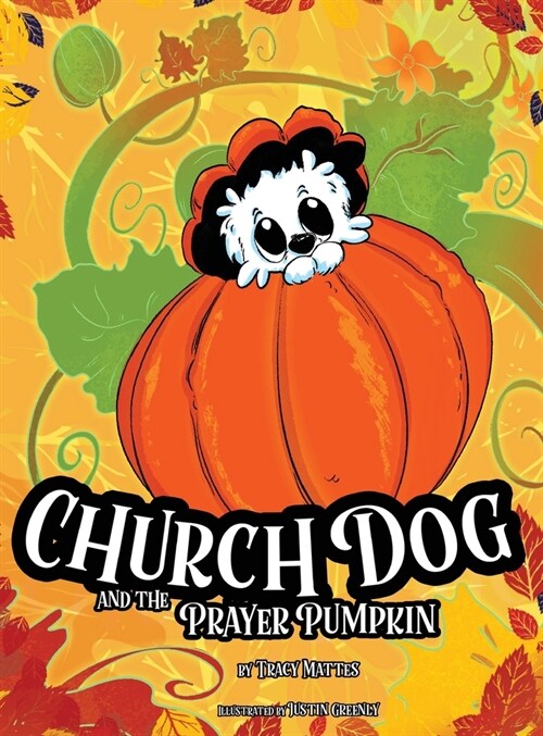 Church Dog and the Prayer Pumpkin (Hardcover)