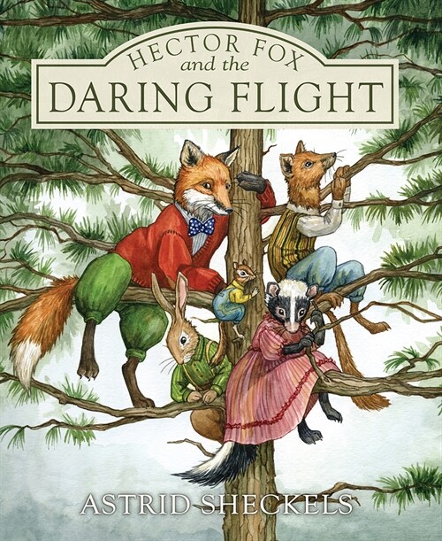 Hector Fox and the Daring Flight (Hardcover)