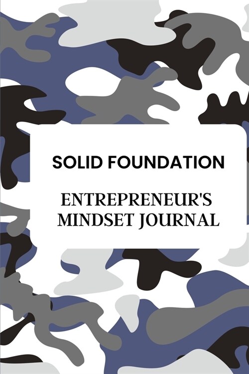 Entrepreneurs Mindset Journal: Solid Foundation (Paperback)