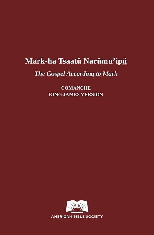 The Gospel According to Mark in Comanche-English (Paperback)