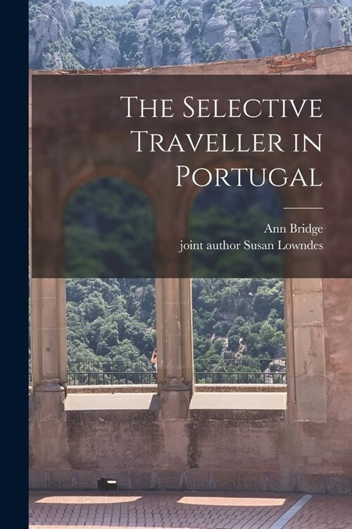 The Selective Traveller in Portugal (Paperback)