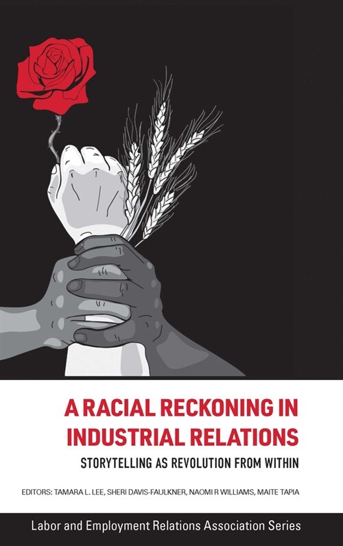 A Racial Reckoning in Industrial Relations: Storytelling as Revolution from Within (Paperback)