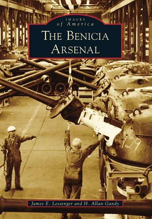 The Benicia Arsenal (Paperback)