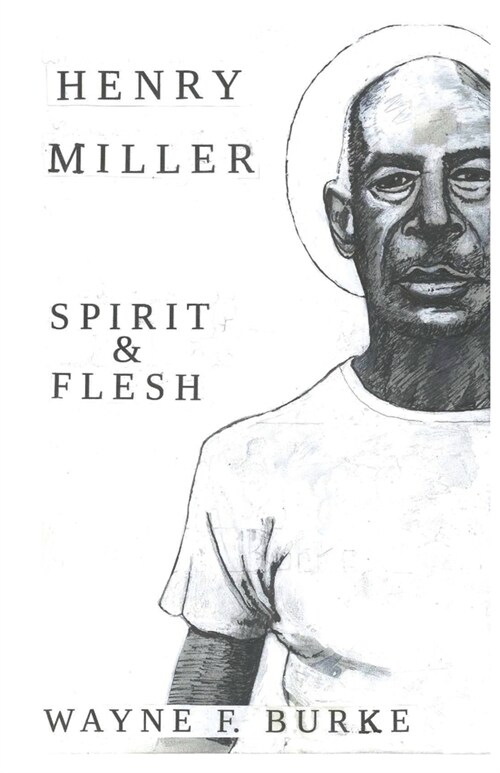 Henry Miller, Spirit & Flesh (Paperback)