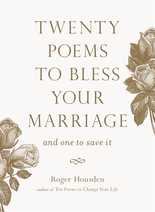 Twenty Poems to Bless Your Marriage: And One to Save It (Paperback)