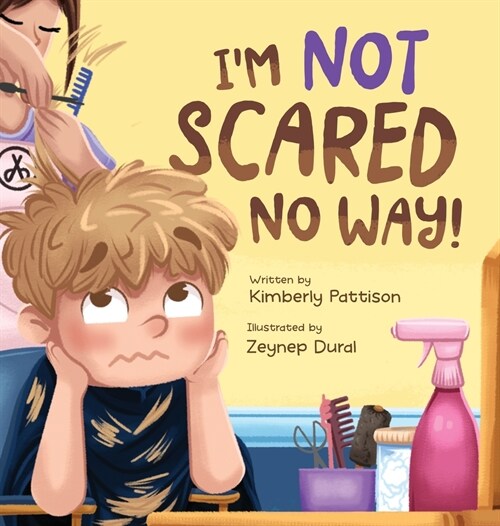 Im Not Scared No Way: Im Getting My Haircut Today (Hardcover)