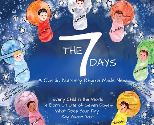 The 7 Days: A Classic Nursery Rhyme Made New (Hardcover)