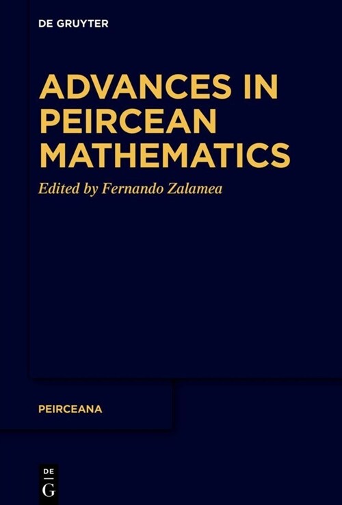 Advances in Peircean Mathematics: The Colombian School (Hardcover)